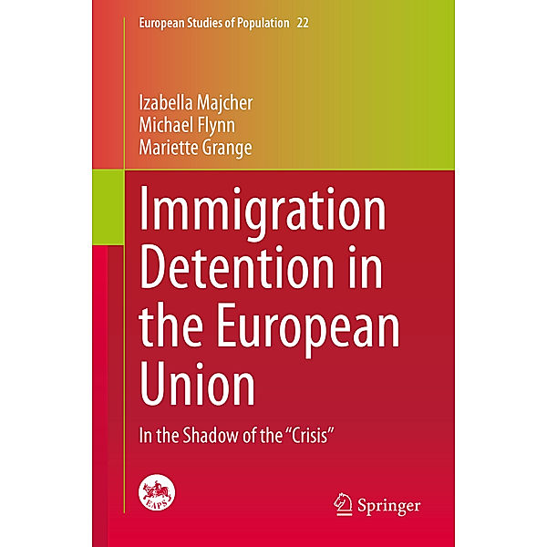 Immigration Detention in the European Union, Izabella Majcher, Michael Flynn, Mariette Grange