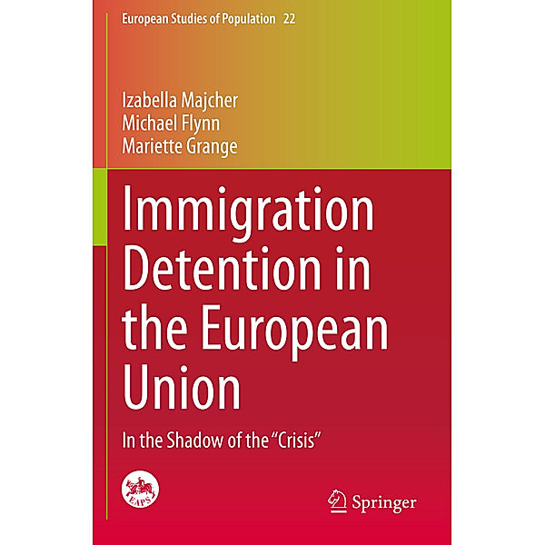 Immigration Detention in the European Union, Izabella Majcher, Michael Flynn, Mariette Grange