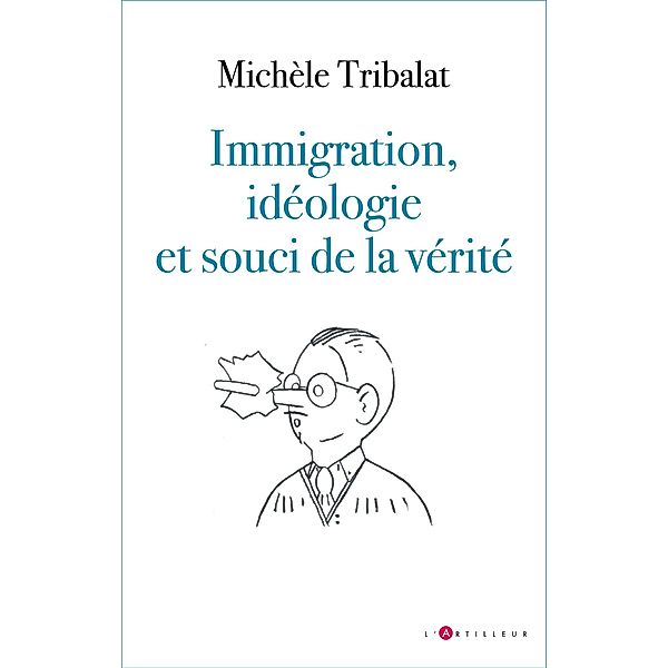 Immigration, idéologie et souci de la vérité, Michèle Tribalat