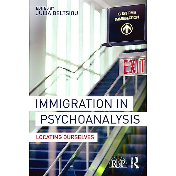 Immigration in Psychoanalysis / Relational Perspectives Book Series