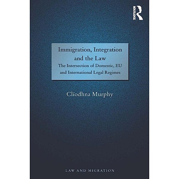 Immigration, Integration and the Law, Clíodhna Murphy