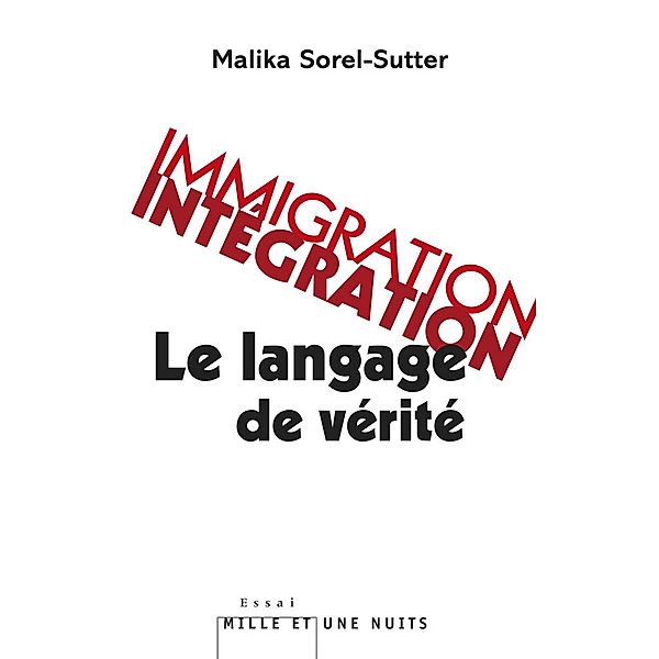 Immigration-intégration / Essais, Malika Sorel-Sutter