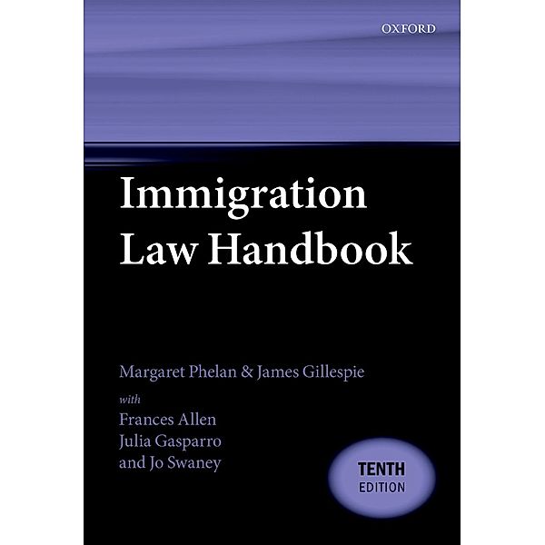 Immigration Law Handbook, Margaret Phelan, James Gillespie, Frances Allen, Julia Gasparro, Jo Swaney