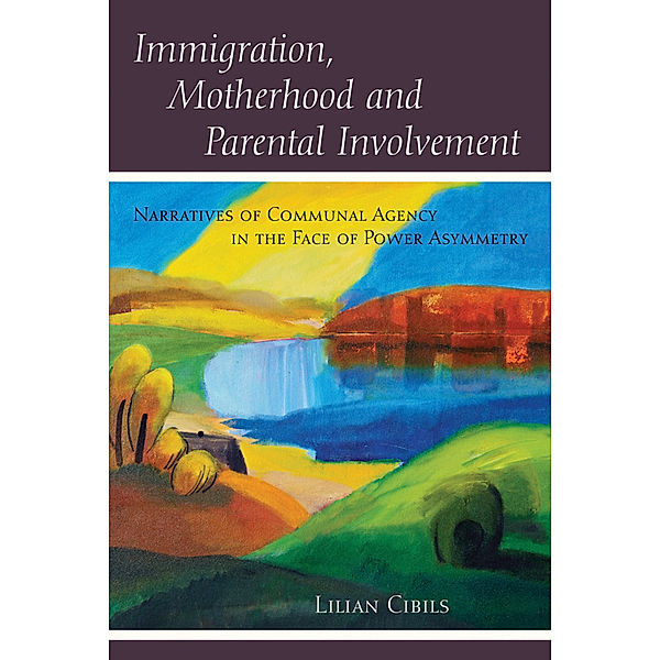 Immigration, Motherhood and Parental Involvement, Lilian Cibils