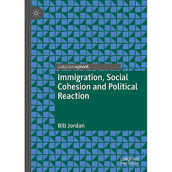 Immigration, Social Cohesion and Political Reaction, Bill Jordan