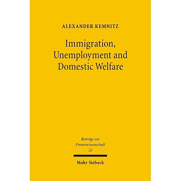 Immigration, Unemployment and Domestic Welfare, Alexander Kemnitz