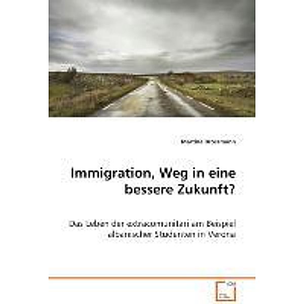 Immigration, Weg in eine bessere Zukunft?, Martina Brossmann