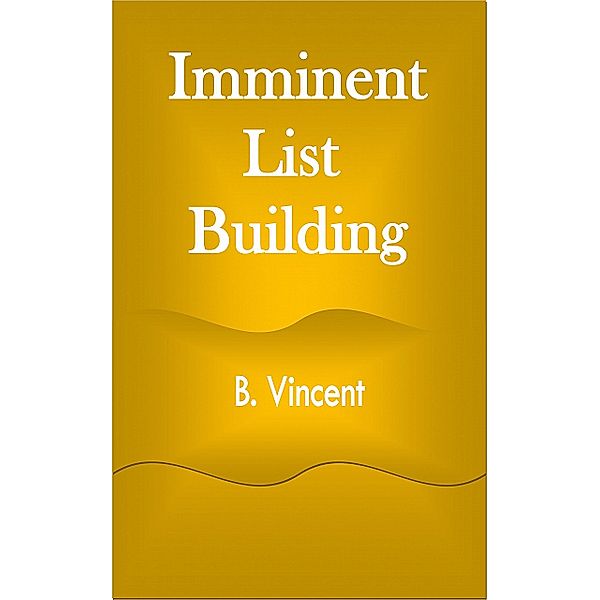 Imminent List Building, B. Vincent