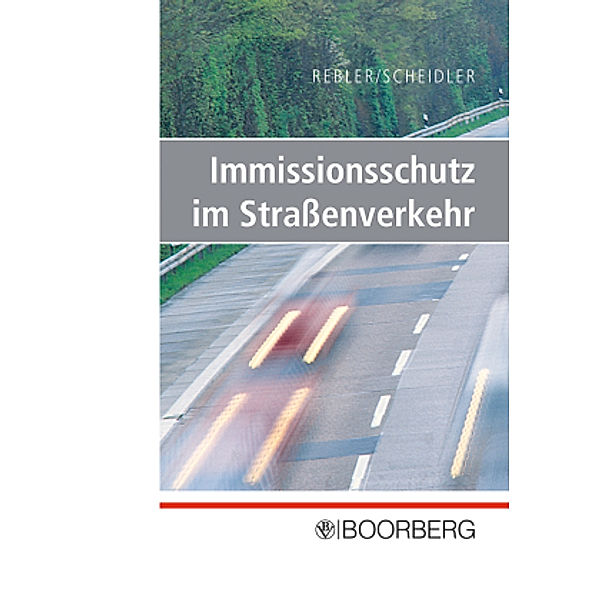 Immissionsschutz im Straßenverkehr, Adolf Rebler, Alfred Scheidler