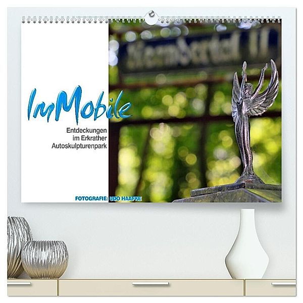 ImMobile - Entdeckungen im Erkrather Autoskulpturenpark (hochwertiger Premium Wandkalender 2024 DIN A2 quer), Kunstdruck in Hochglanz, Udo Haafke