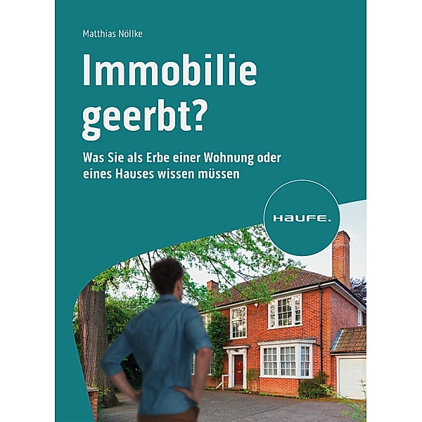 Immobilie geerbt? / Haufe Fachbuch, Matthias Nöllke