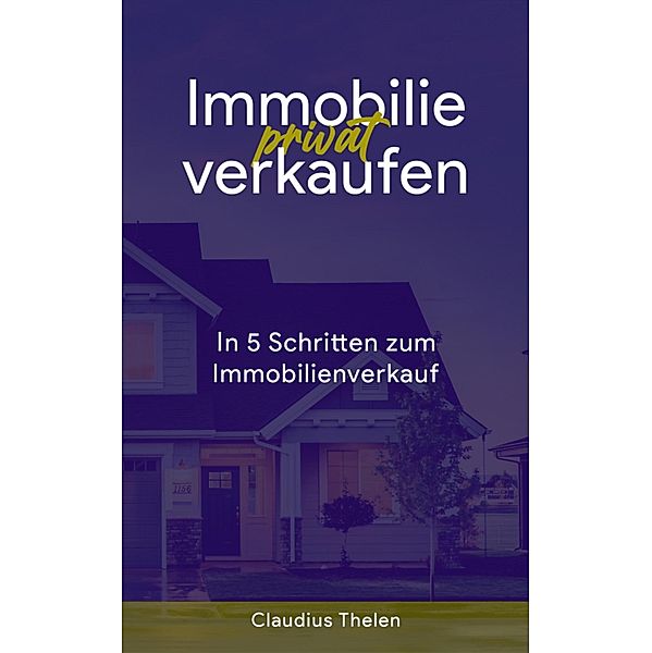 Immobilie privat verkaufen, Claudius Thelen