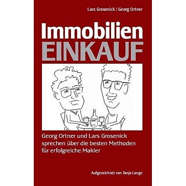 Immobilien-Einkauf, Lars Grosenick, Georg Ortner