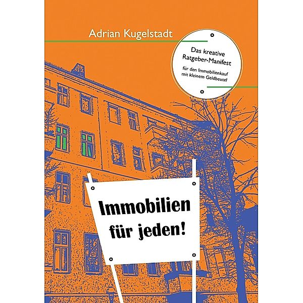 Immobilien für jeden, Adrian Kugelstadt