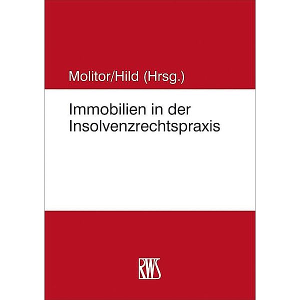 Immobilien in der Insolvenzrechtspraxis