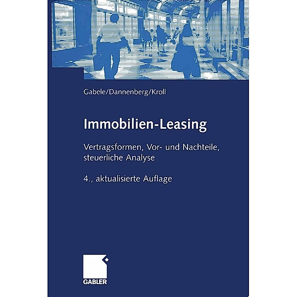 Immobilien-Leasing, Eduard Gabele, Jan Dannenberg, Michael Kroll