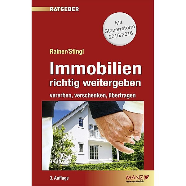 Immobilien richtig weitergeben, Herbert Rainer, Walter Stingl