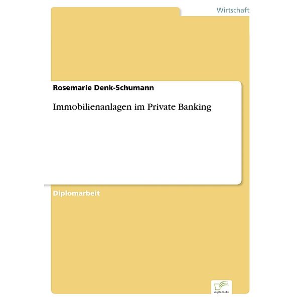 Immobilienanlagen im Private Banking, Rosemarie Denk-Schumann