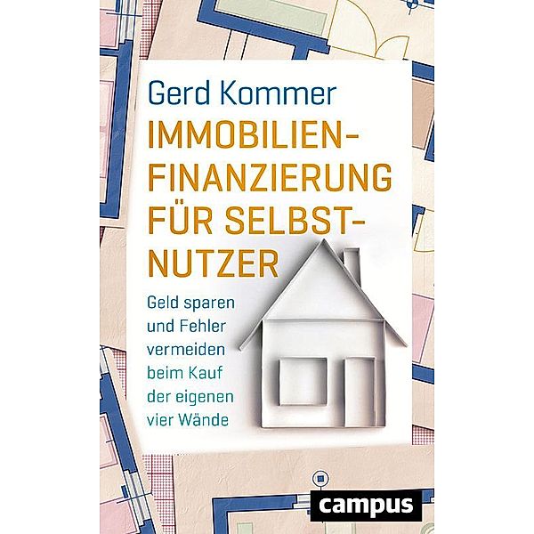 Immobilienfinanzierung für Selbstnutzer, Gerd Kommer