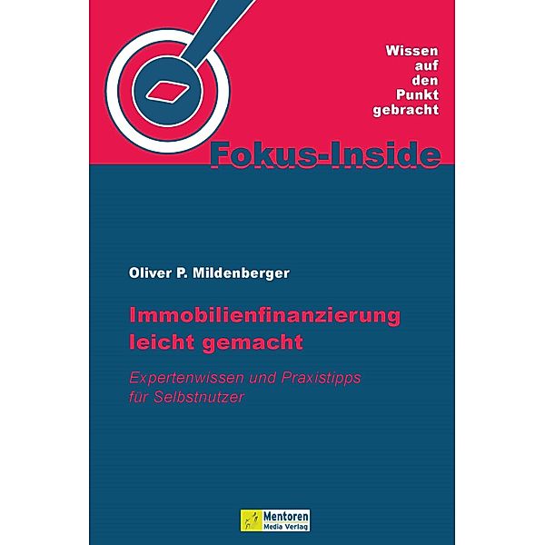 Immobilienfinanzierung leicht gemacht, Oliver P. Mildenberger