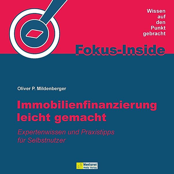 Immobilienfinanzierung leicht gemacht, Oliver P. Mildenberger