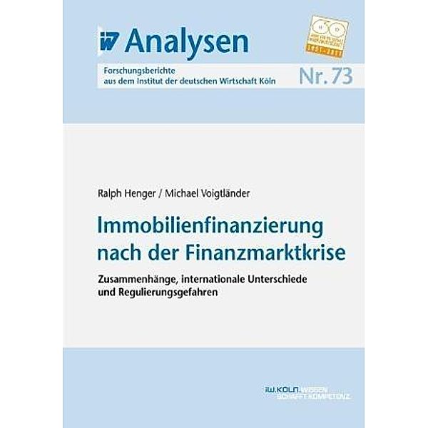 Immobilienfinanzierung nach der Finanzmarktkrise, Ralph Henger, Michael Voigtländer