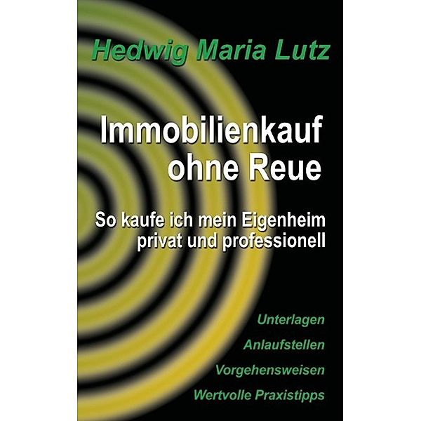 Immobilienkauf ohne Reue, Hedwig Maria Lutz