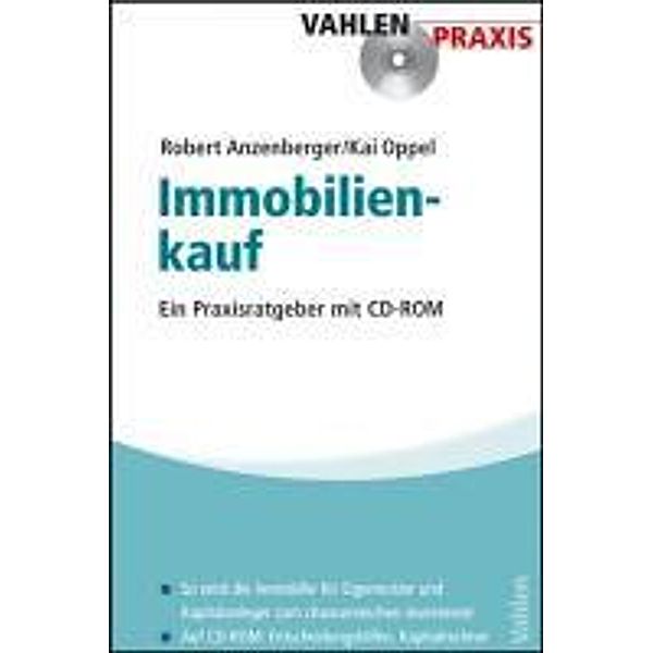 Immobilienkauf / Vahlen Praxis, Robert Anzenberger, Kai Oppel