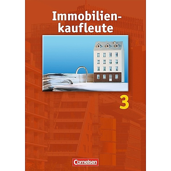 Immobilienkaufleute: Bd.3 Lernfelder 10-13 - Schülerbuch
