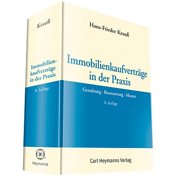 Immobilienkaufverträge in der Praxis, Hans-Frieder Krauß