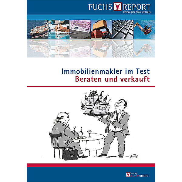 Immobilienmakler im Test, Redaktion Fuchsbriefe