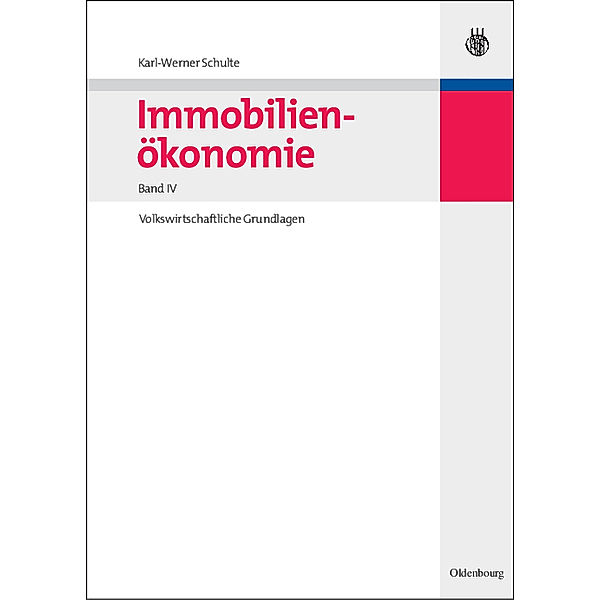Immobilienökonomie / Bd. IV / Volkswirtschaftliche Grundlagen