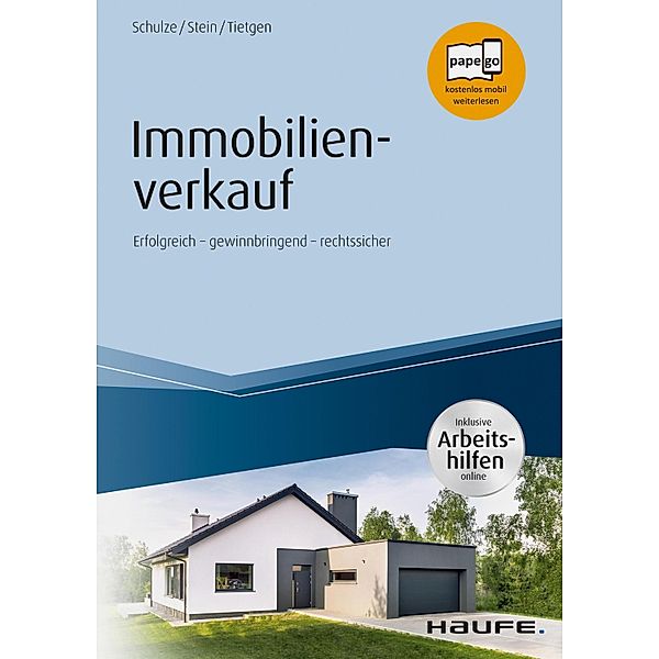 Immobilienverkauf - inkl. Arbeitshilfen online / Haufe Fachbuch, Eike Schulze, Anette Stein, Andreas Tietgen