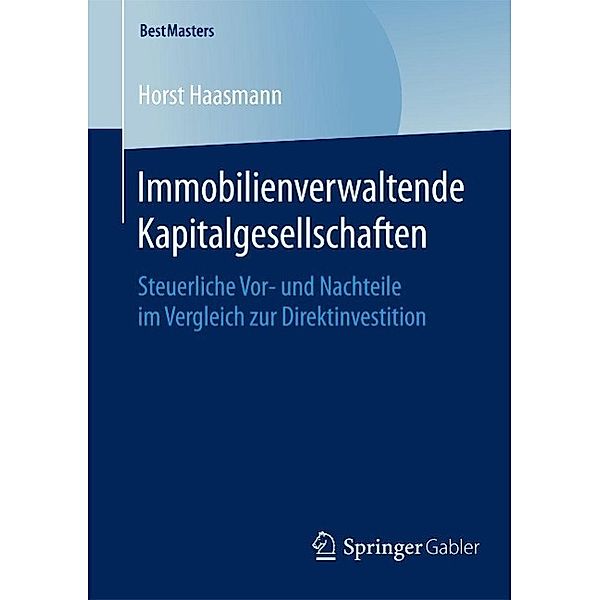 Immobilienverwaltende Kapitalgesellschaften / BestMasters, Horst Haasmann