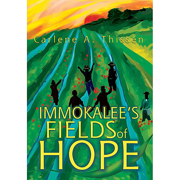 Immokalee's Fields of Hope, Carlene A. Thissen