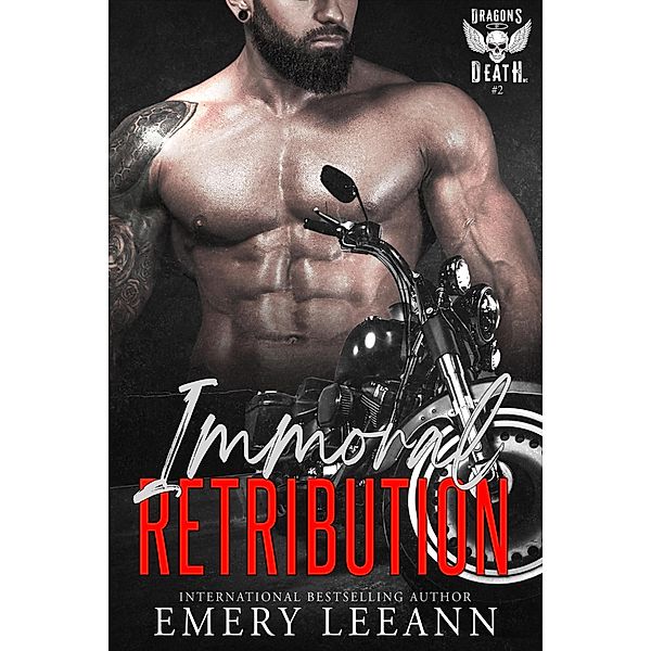 Immoral Retribution (Dragons Of Death MC, #2) / Dragons Of Death MC, Emery Leeann