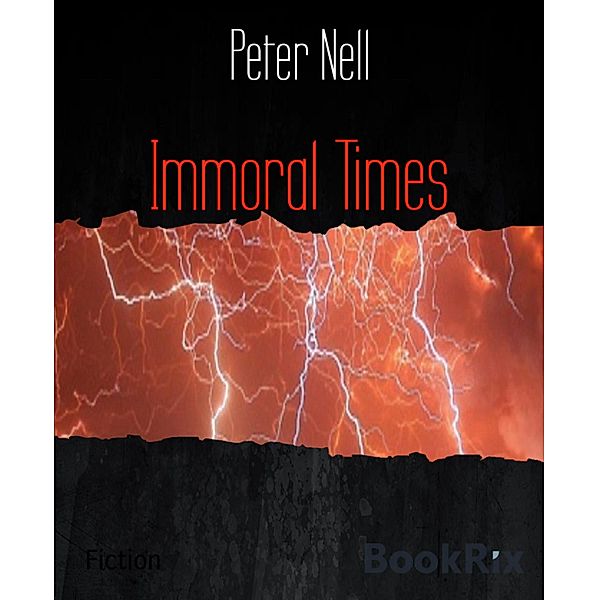 Immoral Times, Peter Nell