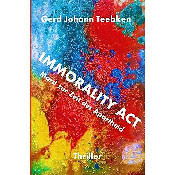 Immorality Act, Gerd Johann Teebken