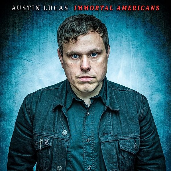 Immortal Americans, Austin Lucas