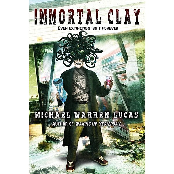 Immortal Clay / Immortal Clay, Michael Warren Lucas