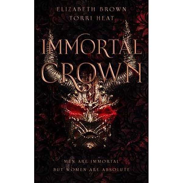 Immortal Crown / Elizabeth Brown, Elizabeth Brown, Torri Heat
