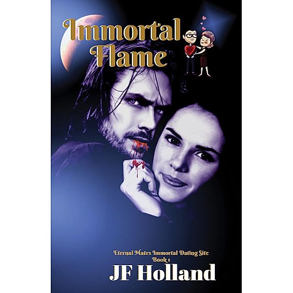 Immortal Flame (Eternal Mates (bound series spin off)) / Eternal Mates (bound series spin off), Jf Holland