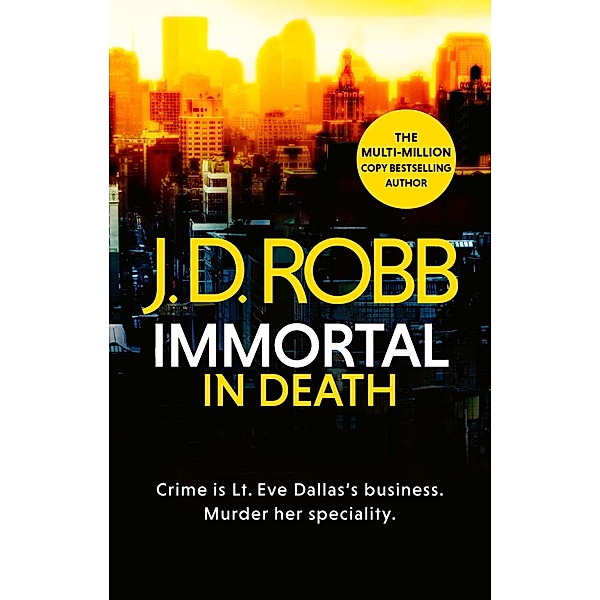 Immortal In Death / In Death Bd.3, J. D. Robb