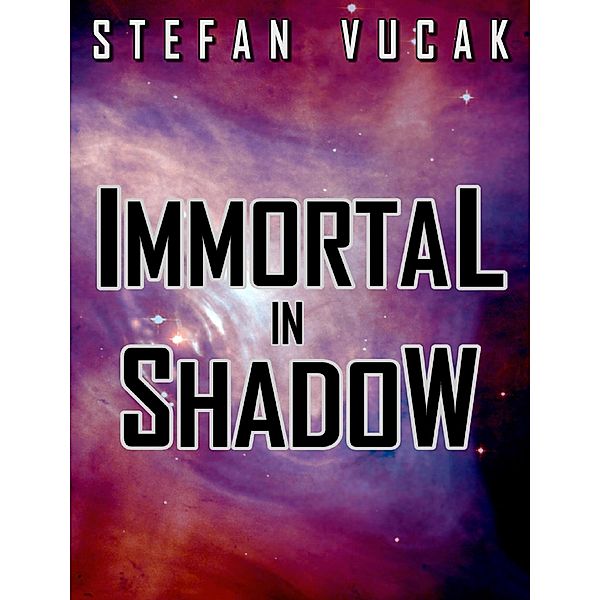 Immortal in Shadow, Stefan Vucak