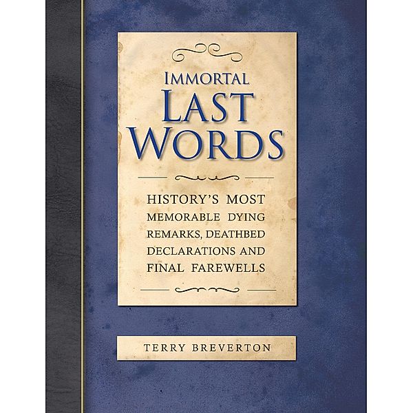 Immortal Last Words, Terry Breverton