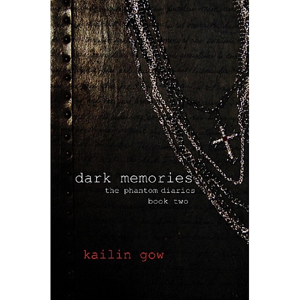 Immortal Memories (Phantom Diaries Series, #2) / Phantom Diaries Series, Kailin Gow
