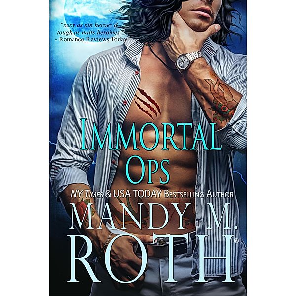Immortal Ops: New & Lengthened 2016 Anniversary Edition / Immortal Ops, Mandy M. Roth