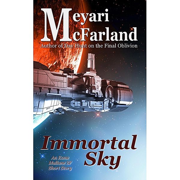 Immortal Sky (Esme Mullane Adventures, #3), Meyari McFarland