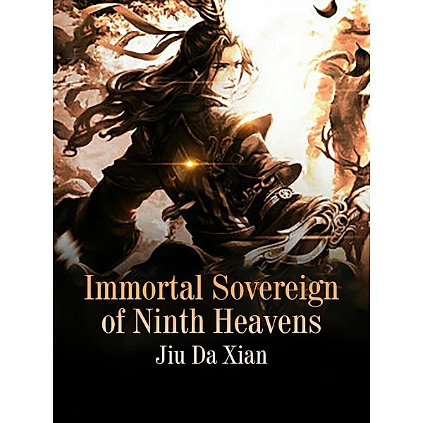 Immortal Sovereign of Ninth Heavens, Jiu DaXian