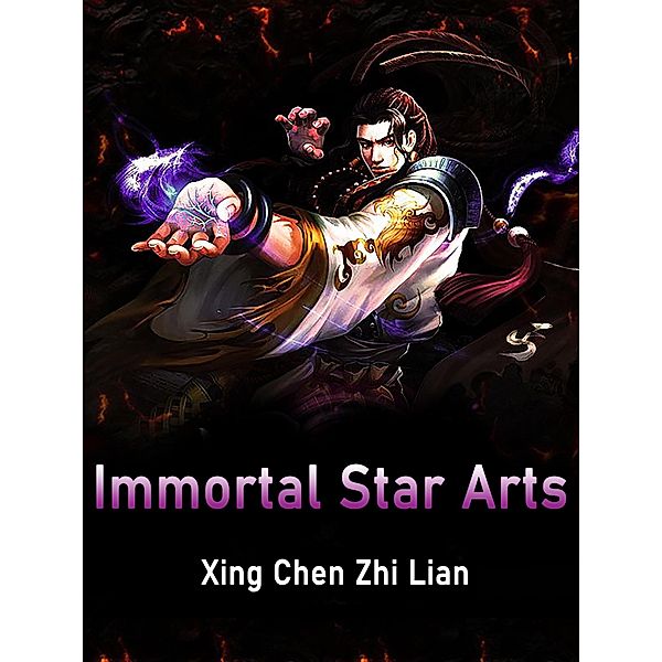 Immortal Star Arts, Xing ChenZhiLian